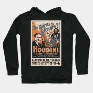 Do spirits return?  Houdini poster Hoodie